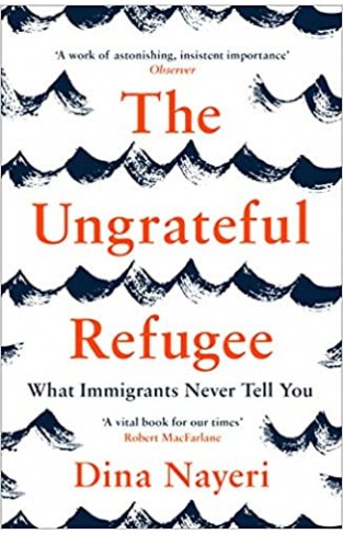 The Ungrateful Refugee: What Immigrants Never Tell You  - Paperback